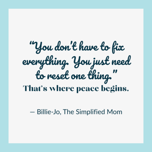 You don’t have to fix everything, reset one thing That’s where peace begins